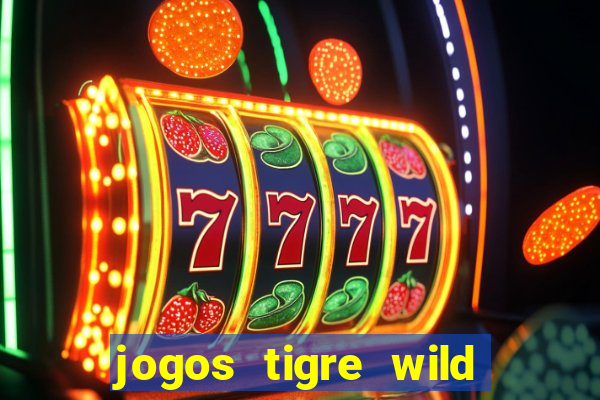 jogos tigre wild fortune tiger